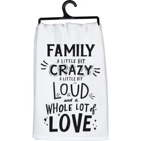 Family Little Bit Crazy Lot Love Kitchen Towel