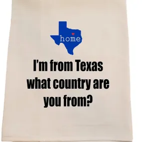 I'm From Texas Tea Towel